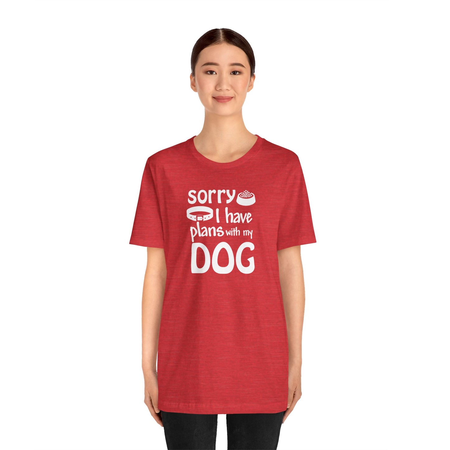 Sorry I Have Plans With My Dog T-Shirt