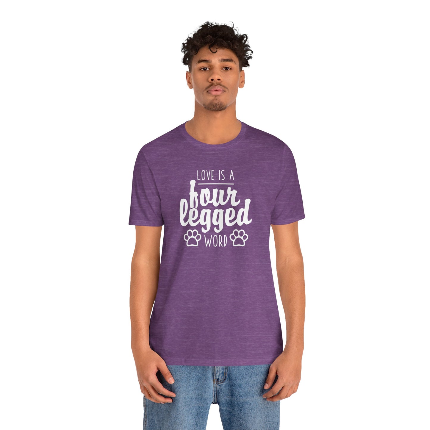 Love Is A Four Legged Word T-Shirt