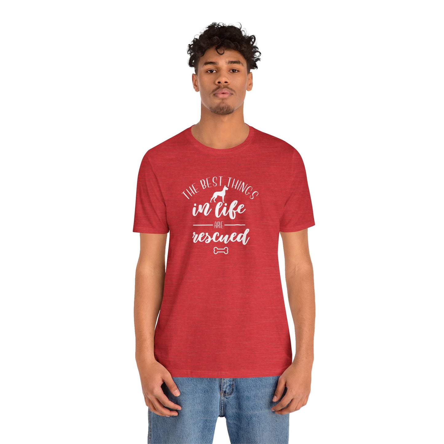 The Best Things In Life Are Rescued T-Shirt