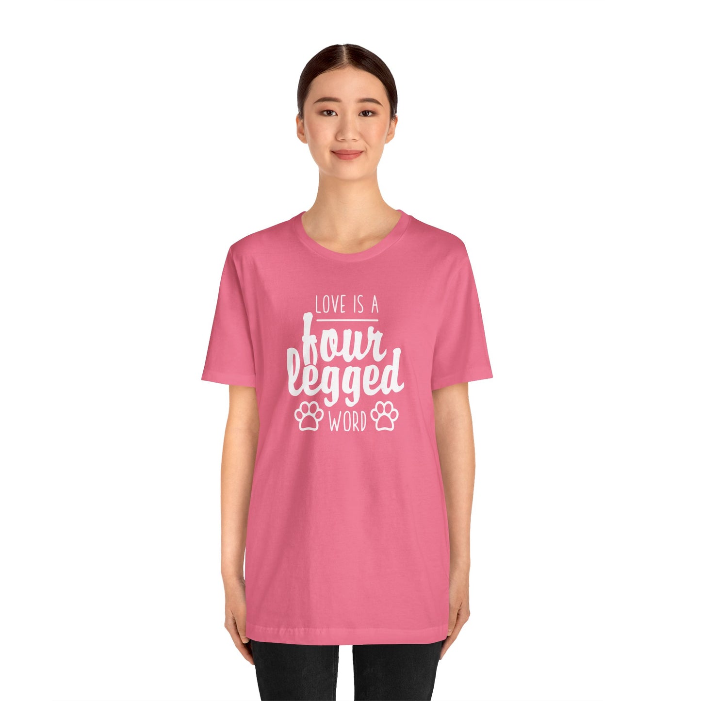 Love Is A Four Legged Word T-Shirt