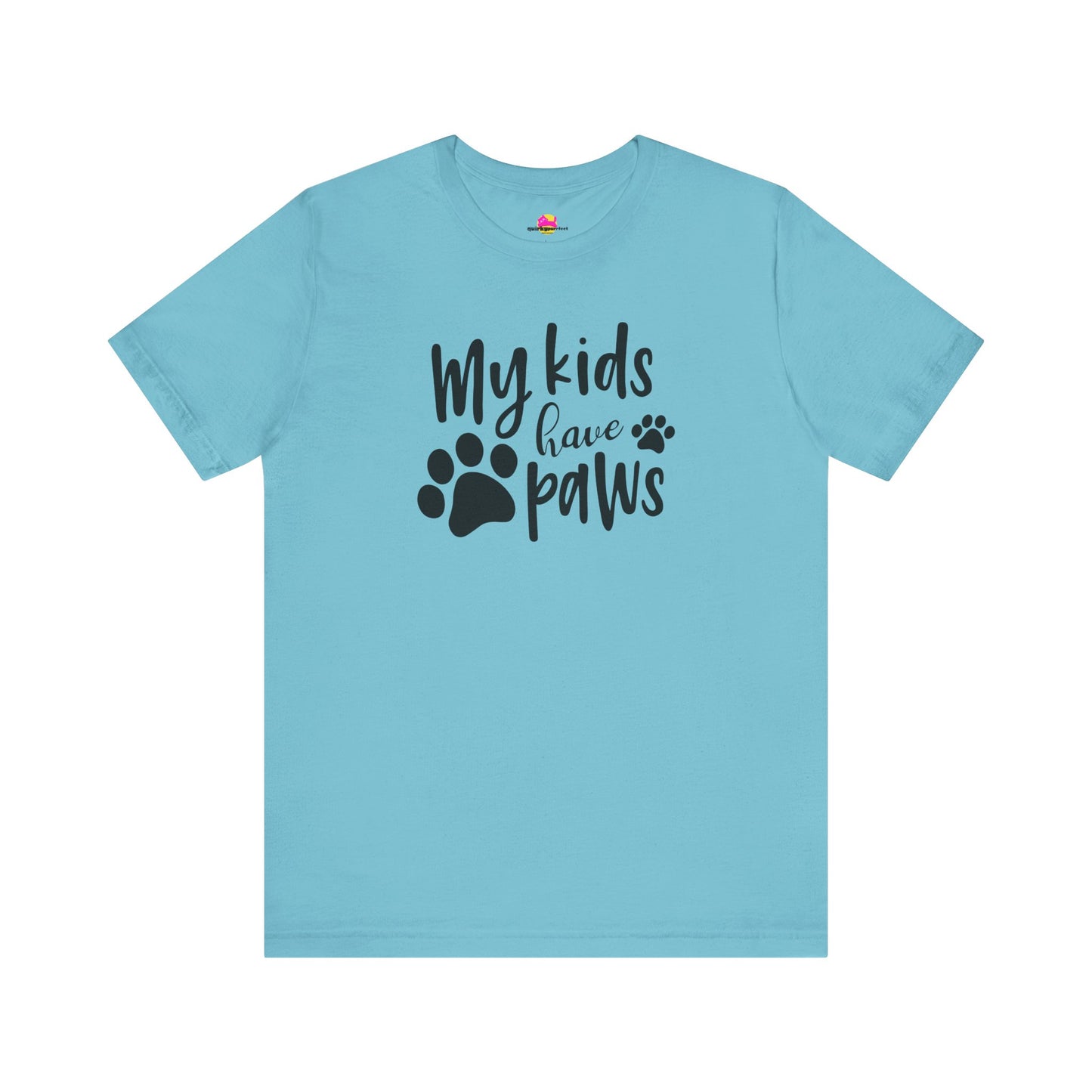 My Kids Have Paws T-Shirt