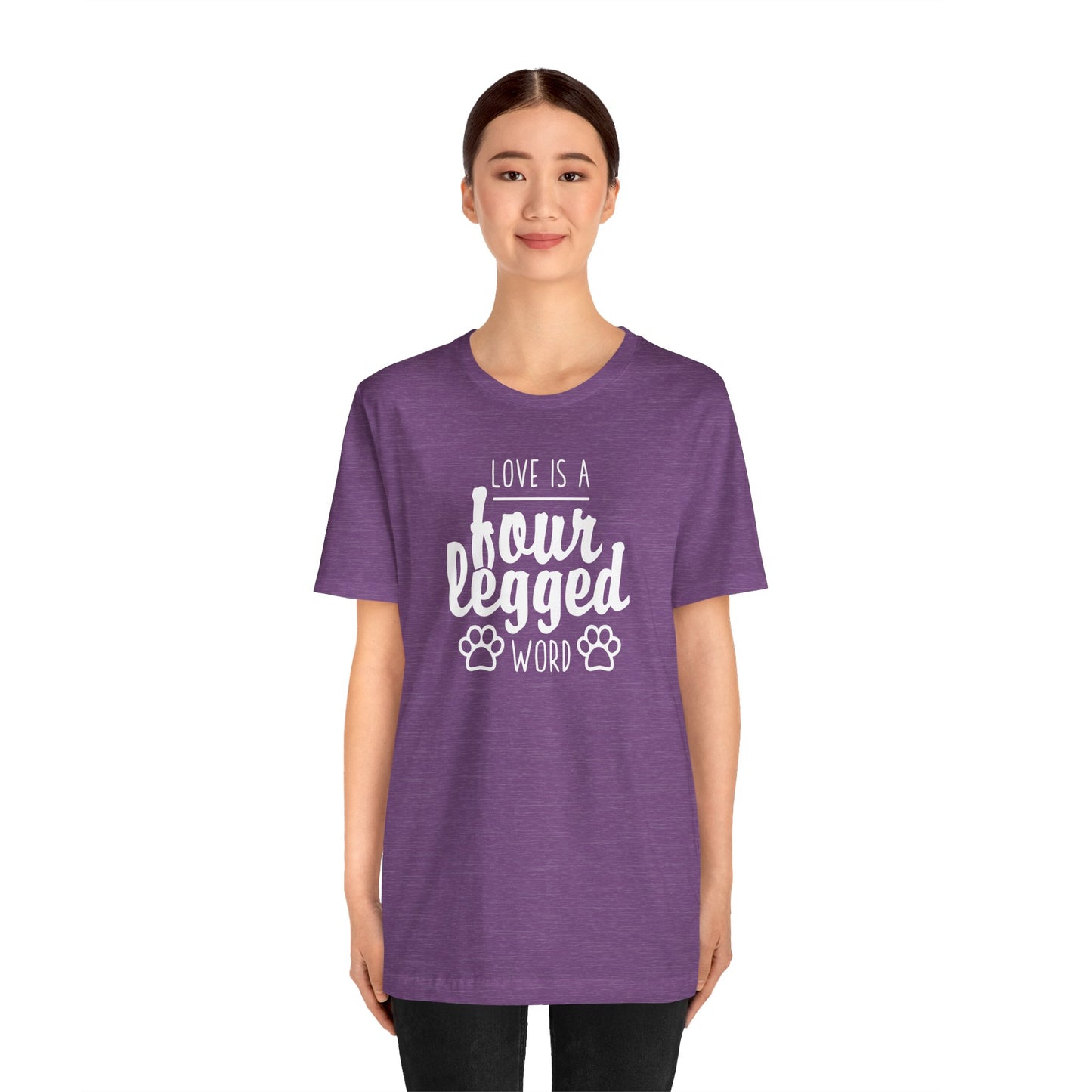 Love Is A Four Legged Word T-Shirt