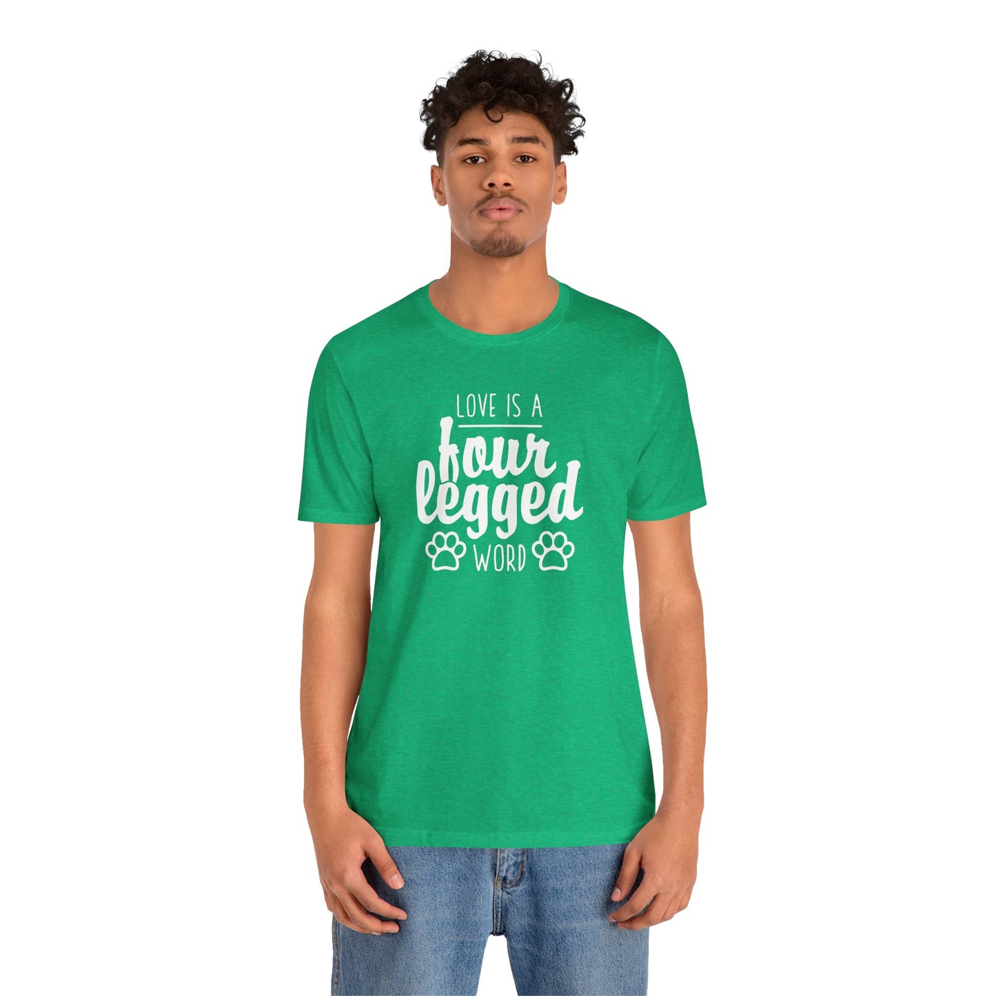 Love Is A Four Legged Word T-Shirt