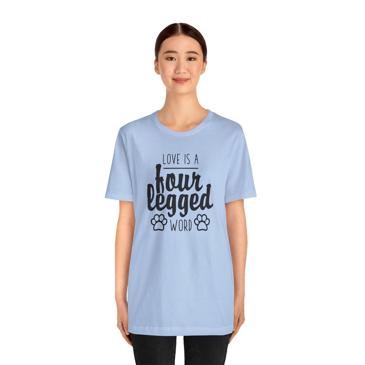 Love Is A Four Legged Word T-Shirt