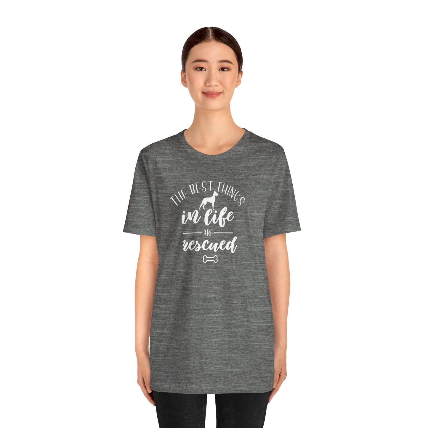 The Best Things In Life Are Rescued T-Shirt