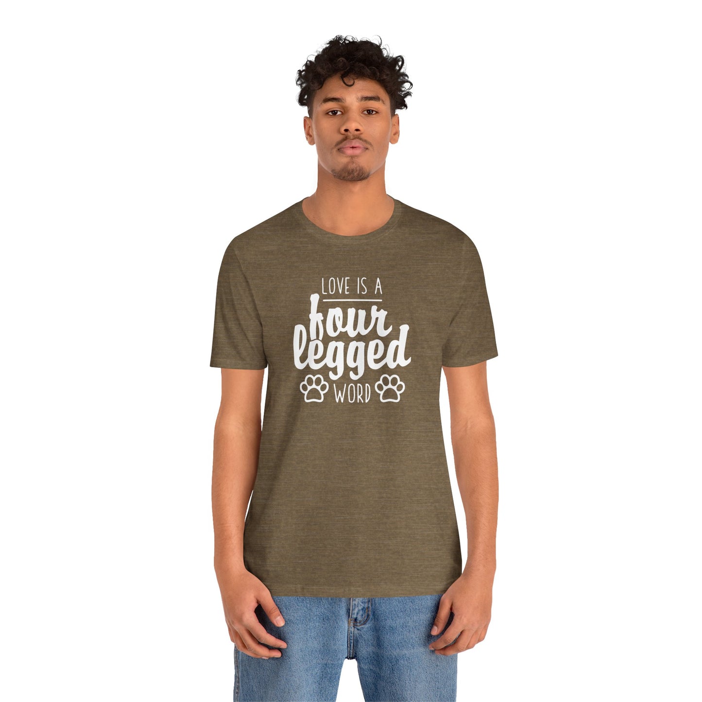 Love Is A Four Legged Word T-Shirt