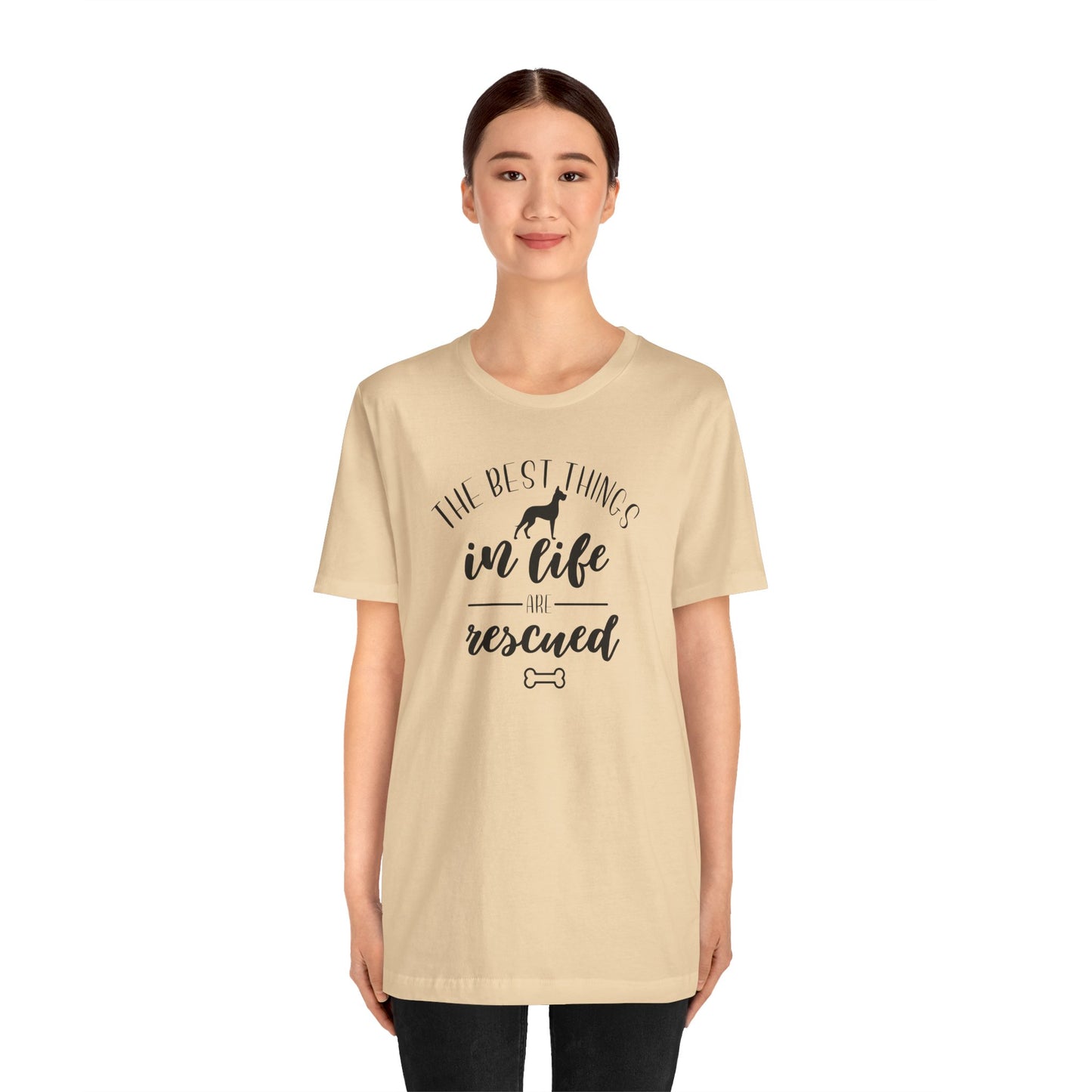 The Best Things In Life Are Rescued T-Shirt