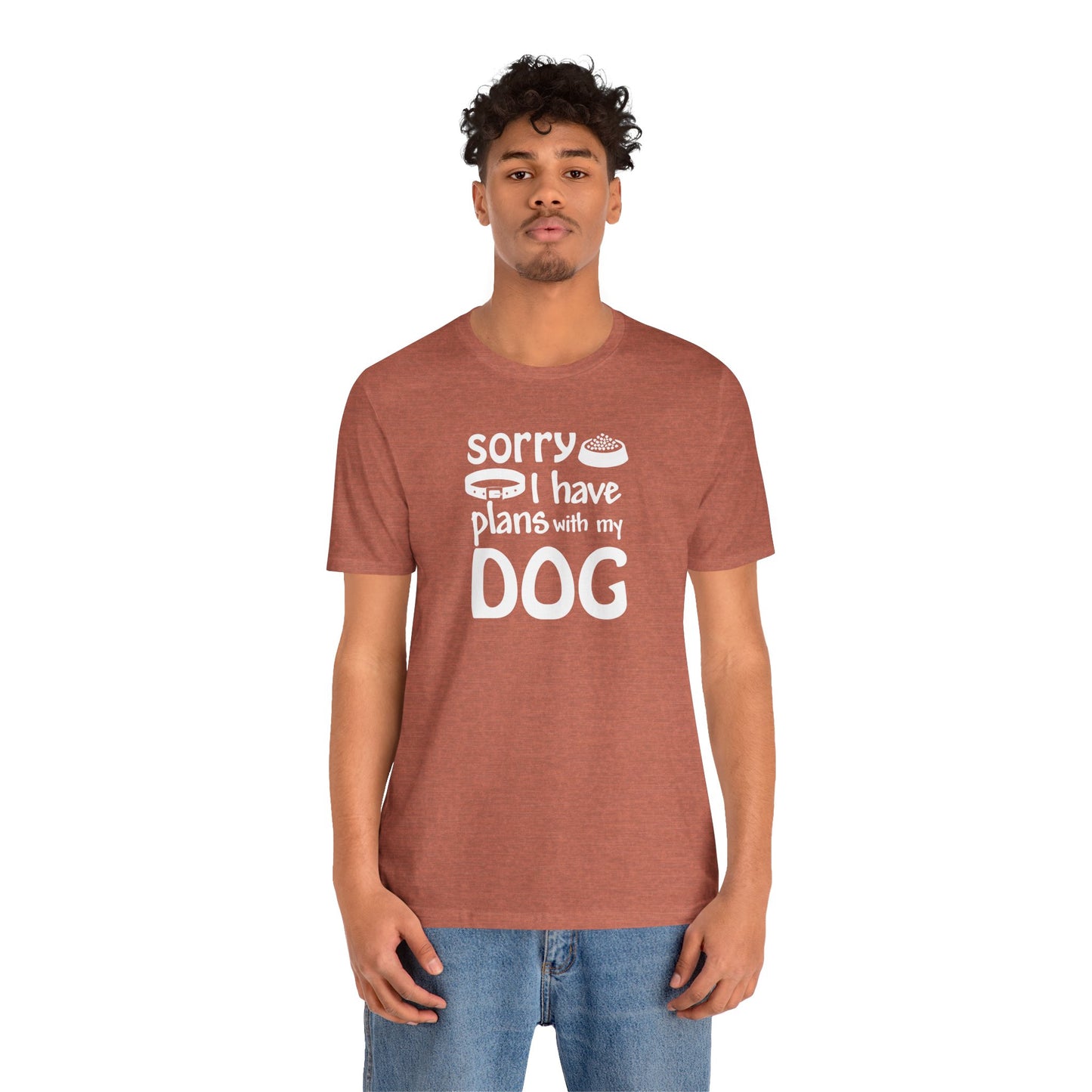 Sorry I Have Plans With My Dog T-Shirt