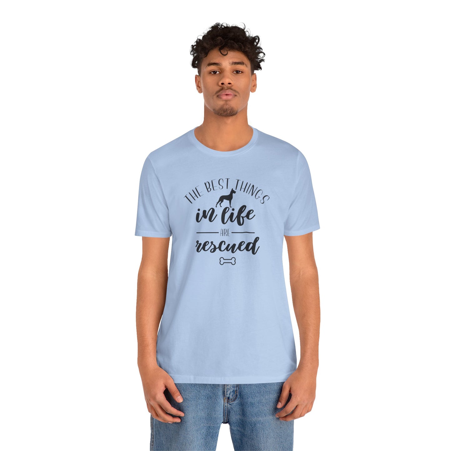 The Best Things In Life Are Rescued T-Shirt