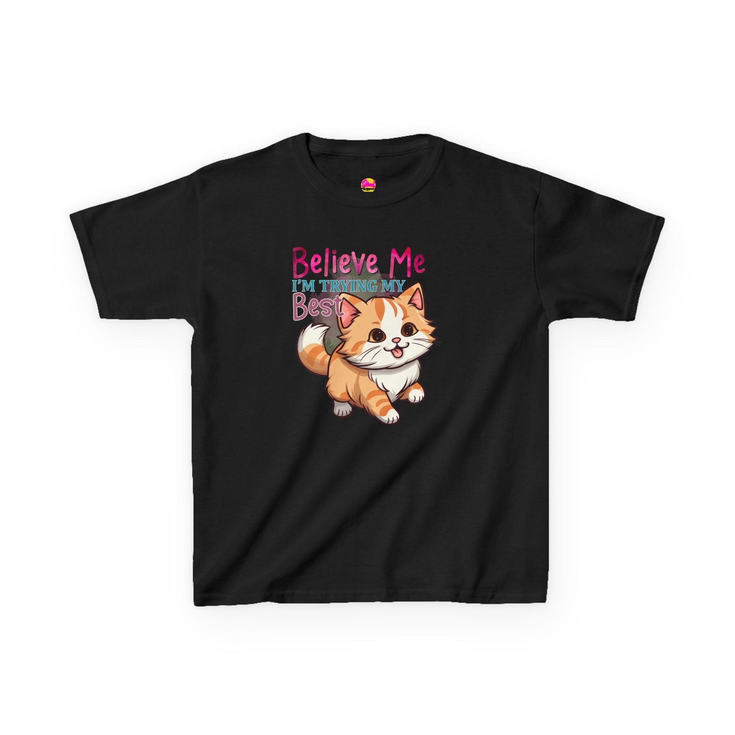 Kids Heavy Cotton Tee - Believe Me I'm Trying My Best T-Shirt