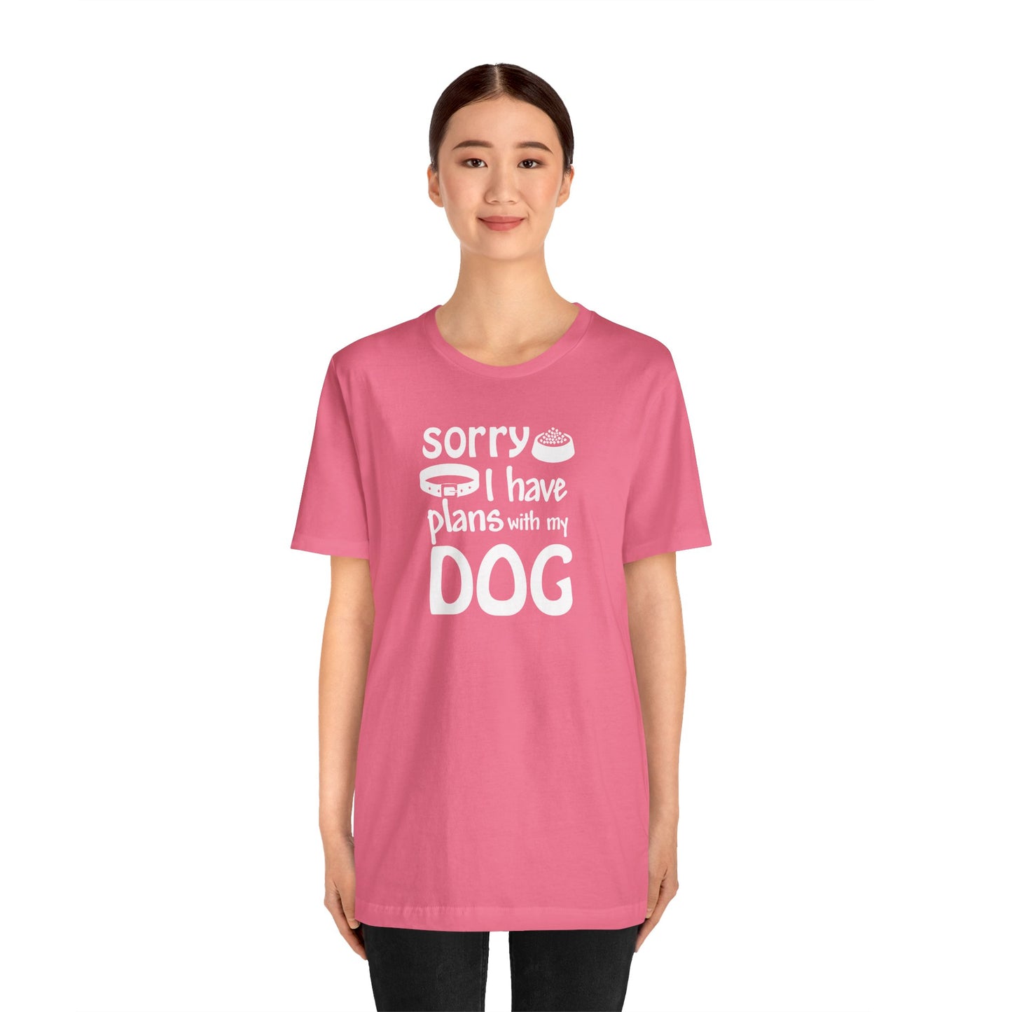 Sorry I Have Plans With My Dog T-Shirt