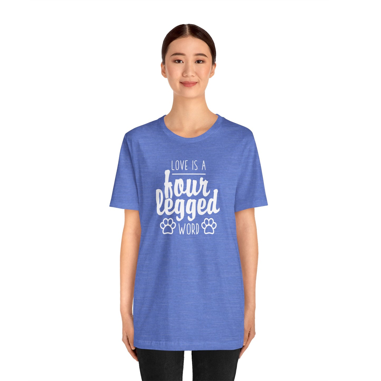 Love Is A Four Legged Word T-Shirt