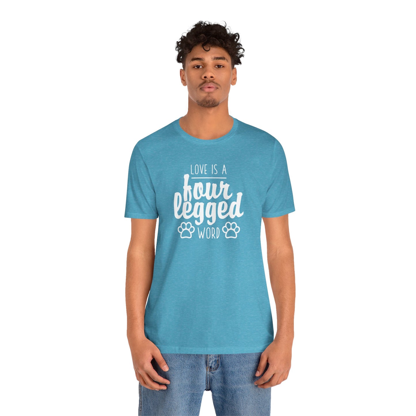 Love Is A Four Legged Word T-Shirt