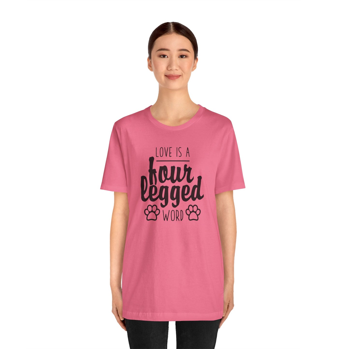 Love Is A Four Legged Word T-Shirt