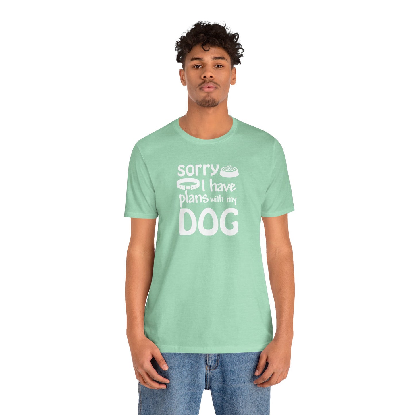 Sorry I Have Plans With My Dog T-Shirt