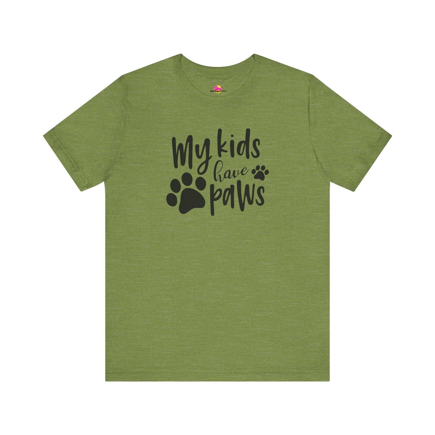 My Kids Have Paws T-Shirt