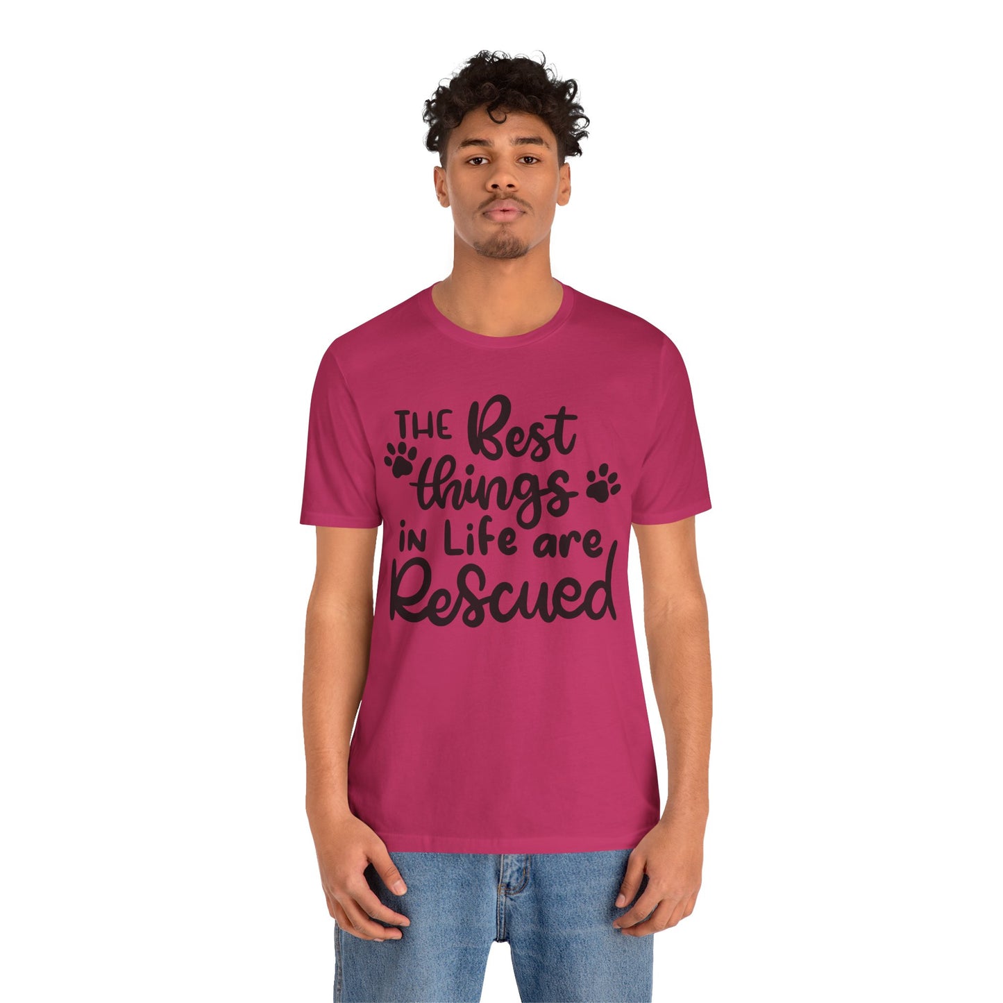The Best Things In Life Are Rescued T-Shirt