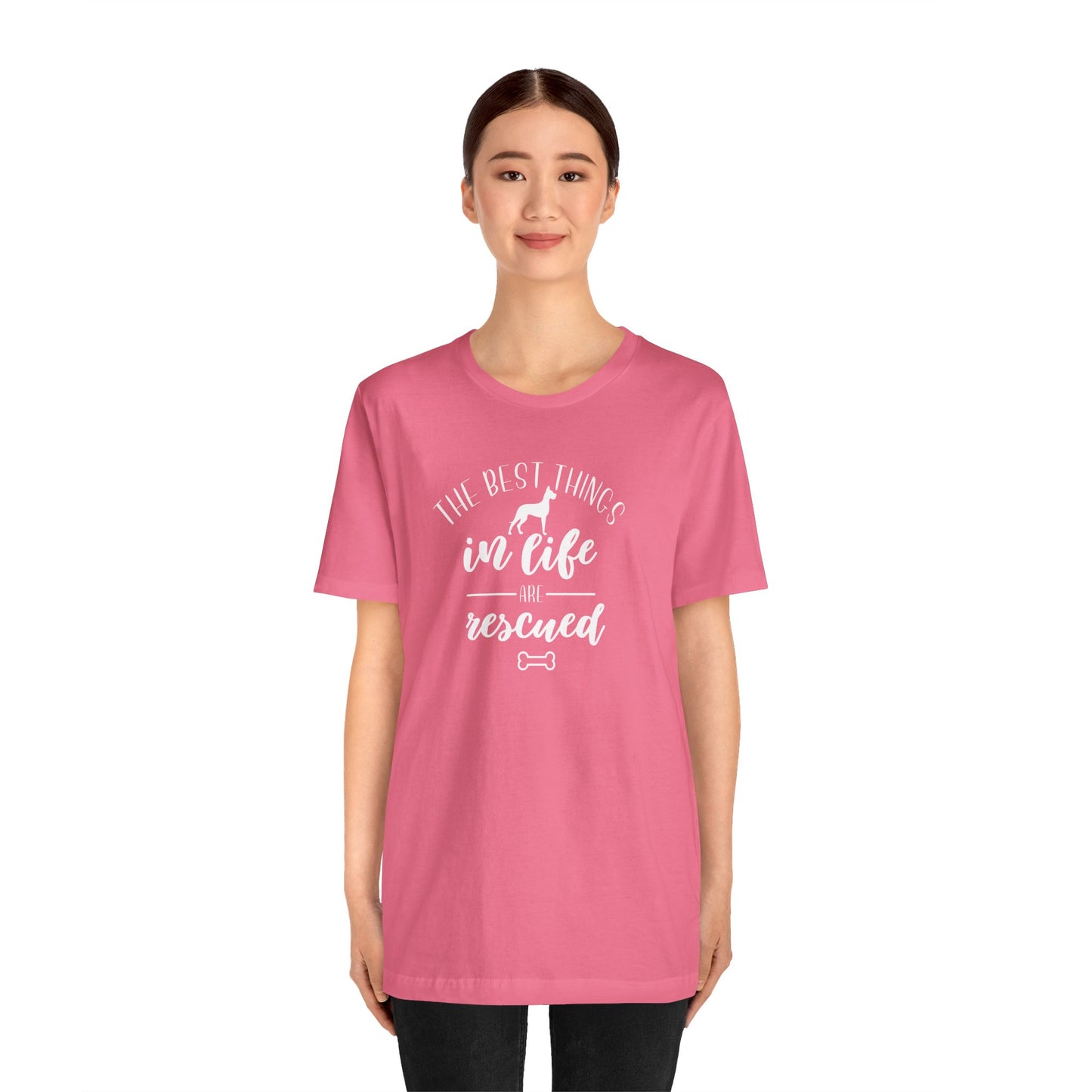 The Best Things In Life Are Rescued T-Shirt