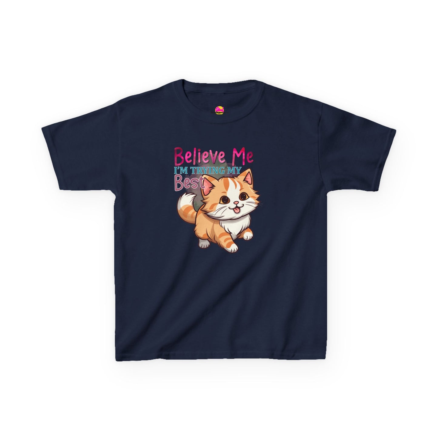 Kids Heavy Cotton Tee - Believe Me I'm Trying My Best T-Shirt