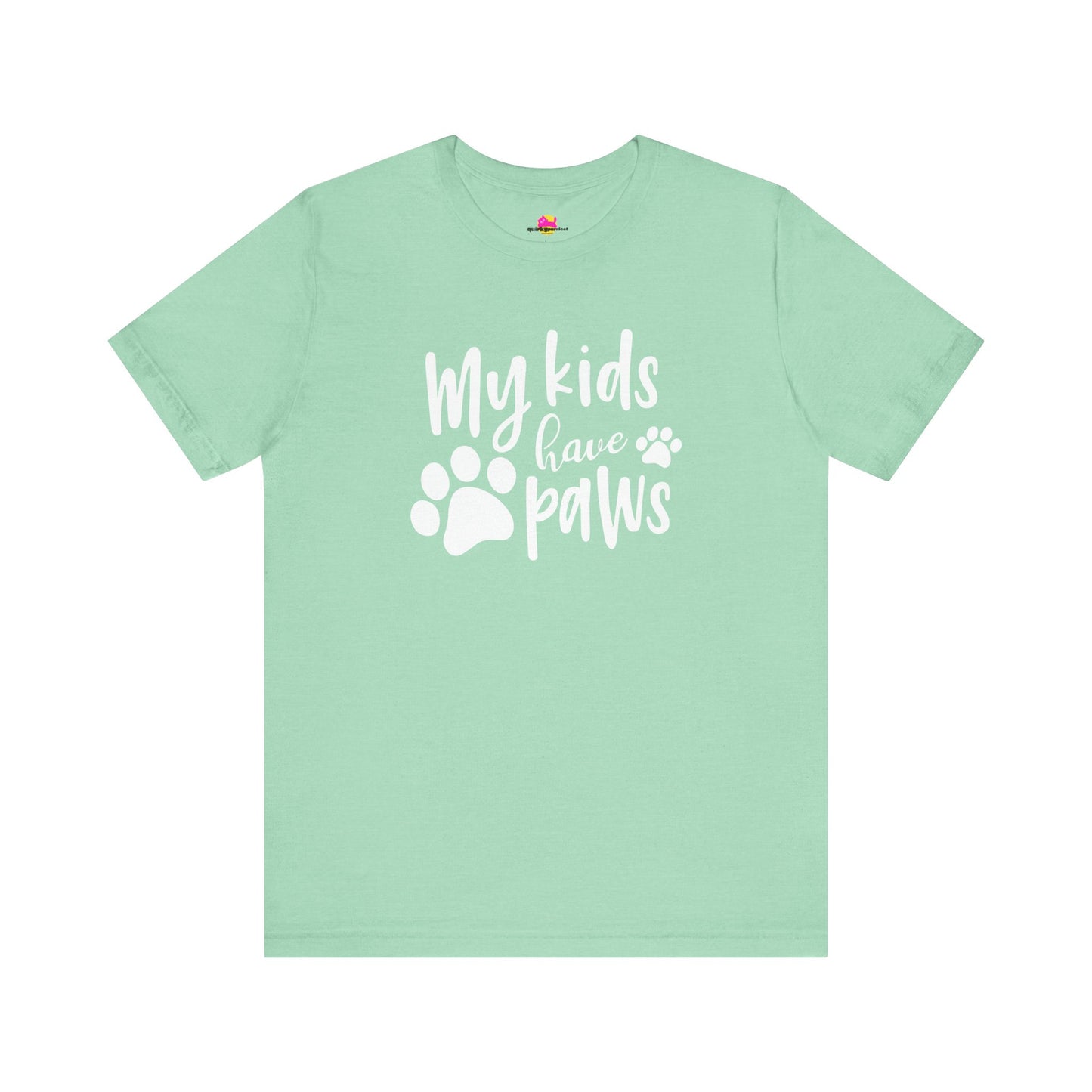 My Kids Have Paws T-Shirt