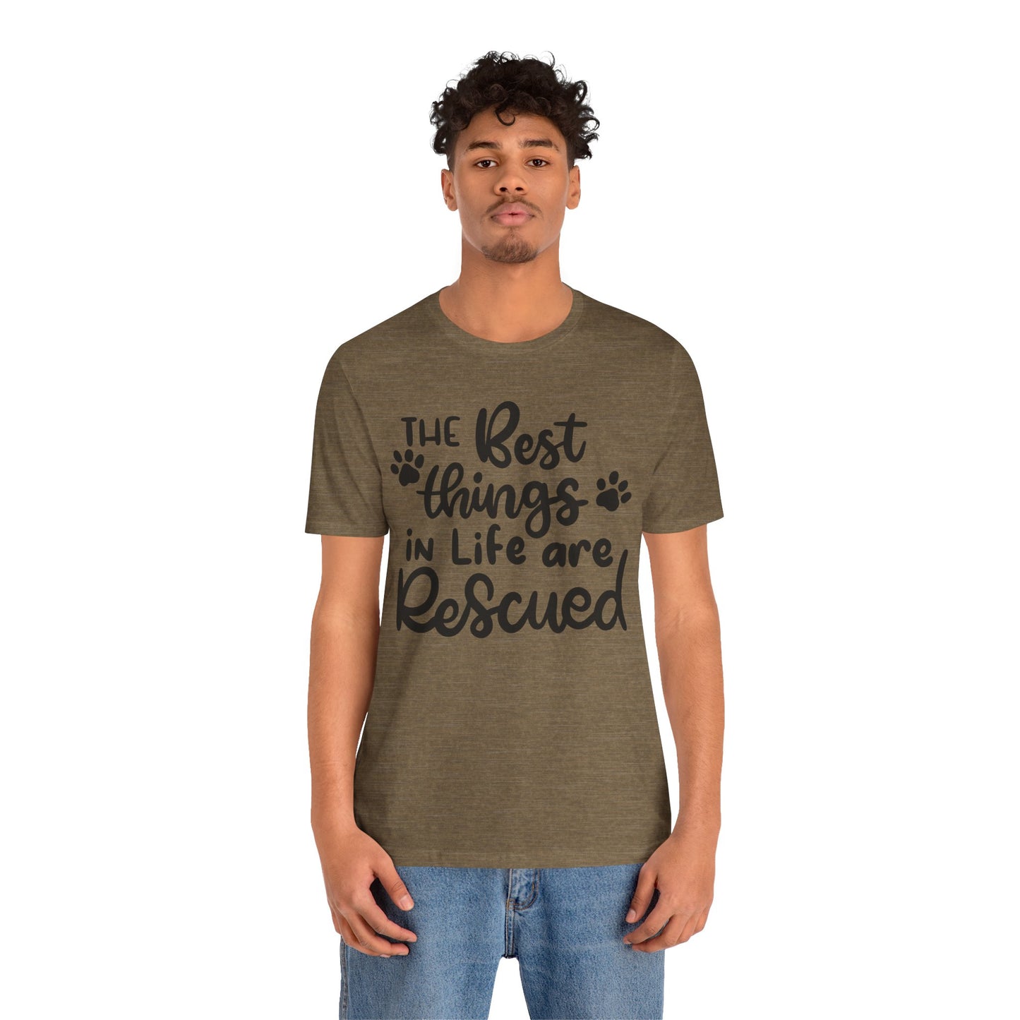The Best Things In Life Are Rescued T-Shirt