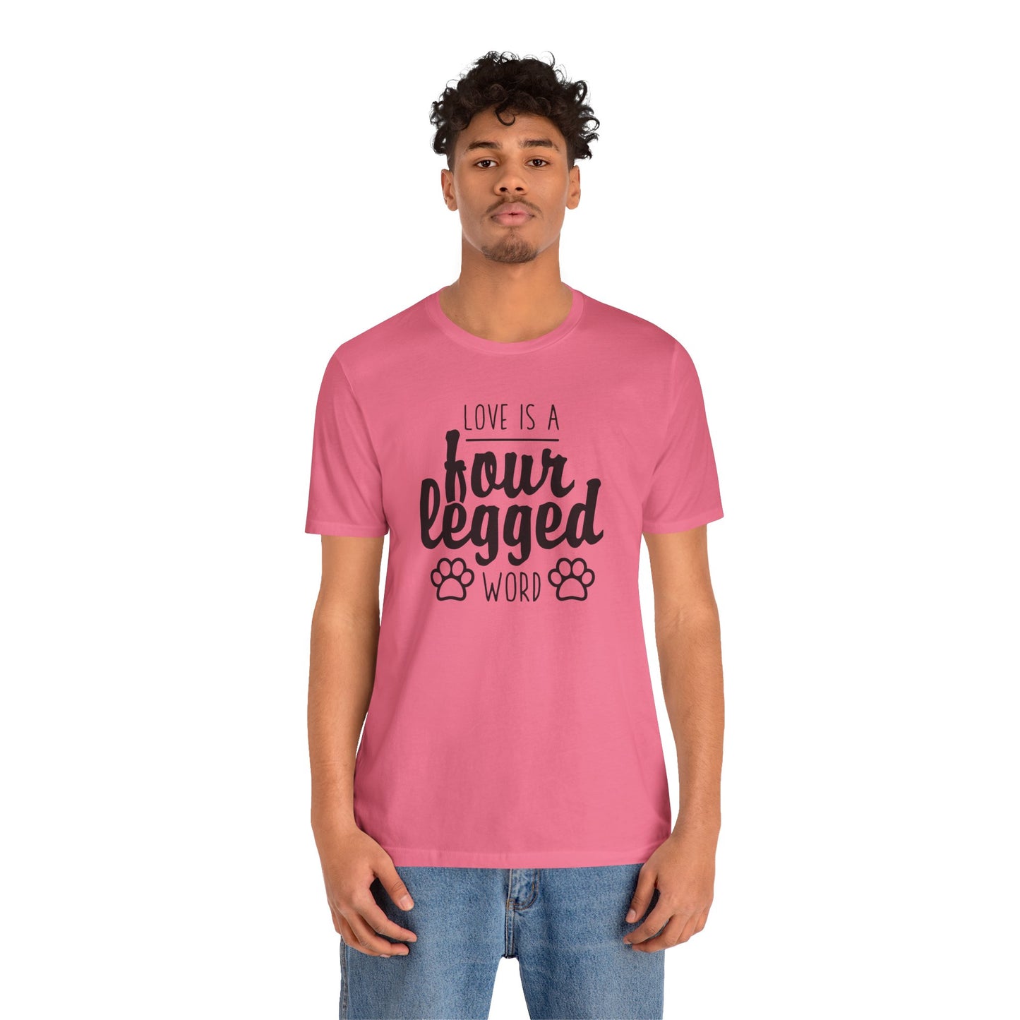 Love Is A Four Legged Word T-Shirt