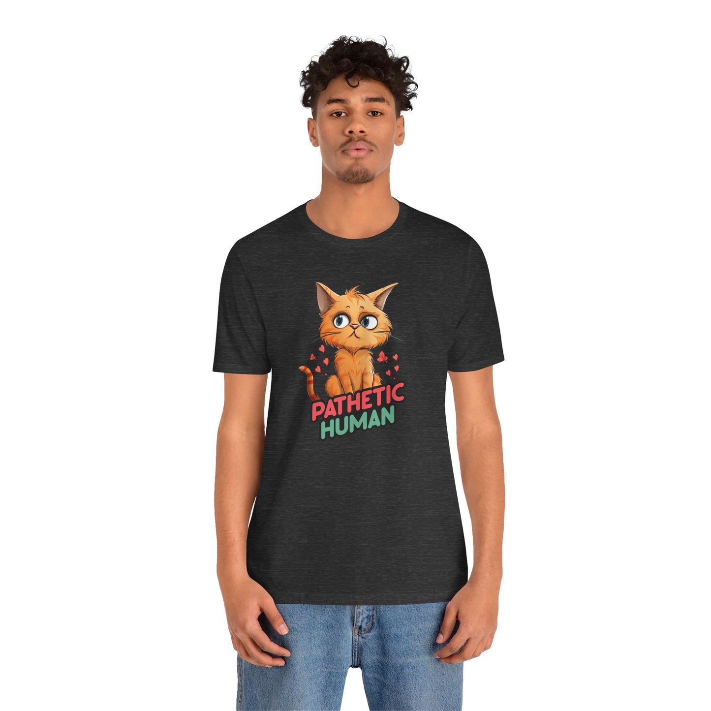 Pathetic Human T-Shirt