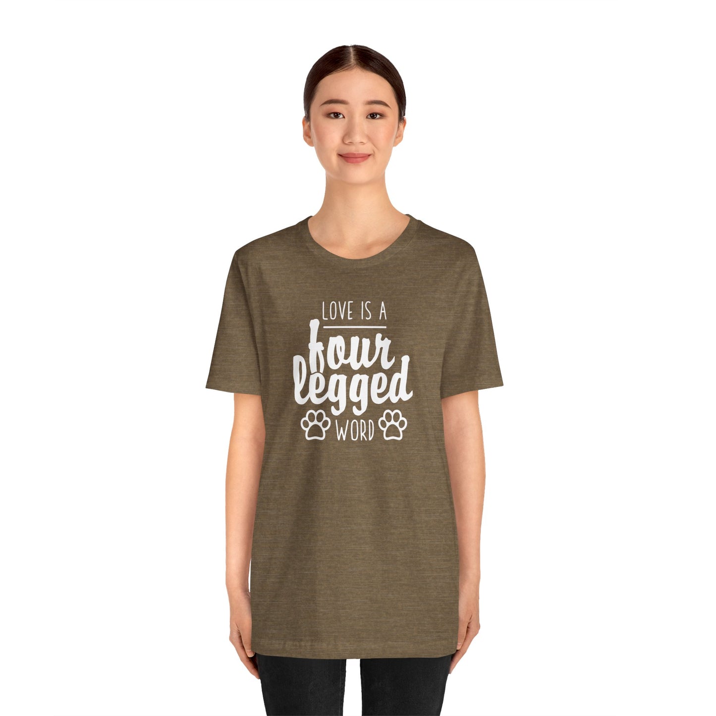 Love Is A Four Legged Word T-Shirt
