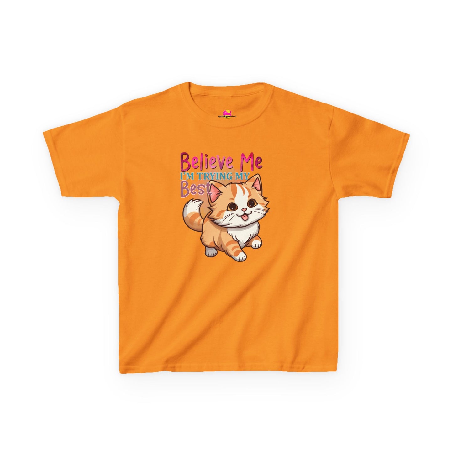 Kids Heavy Cotton Tee - Believe Me I'm Trying My Best T-Shirt