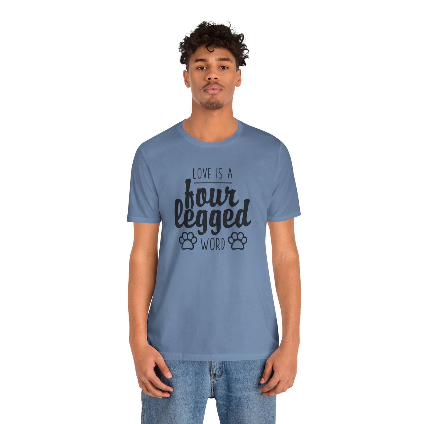 Love Is A Four Legged Word T-Shirt