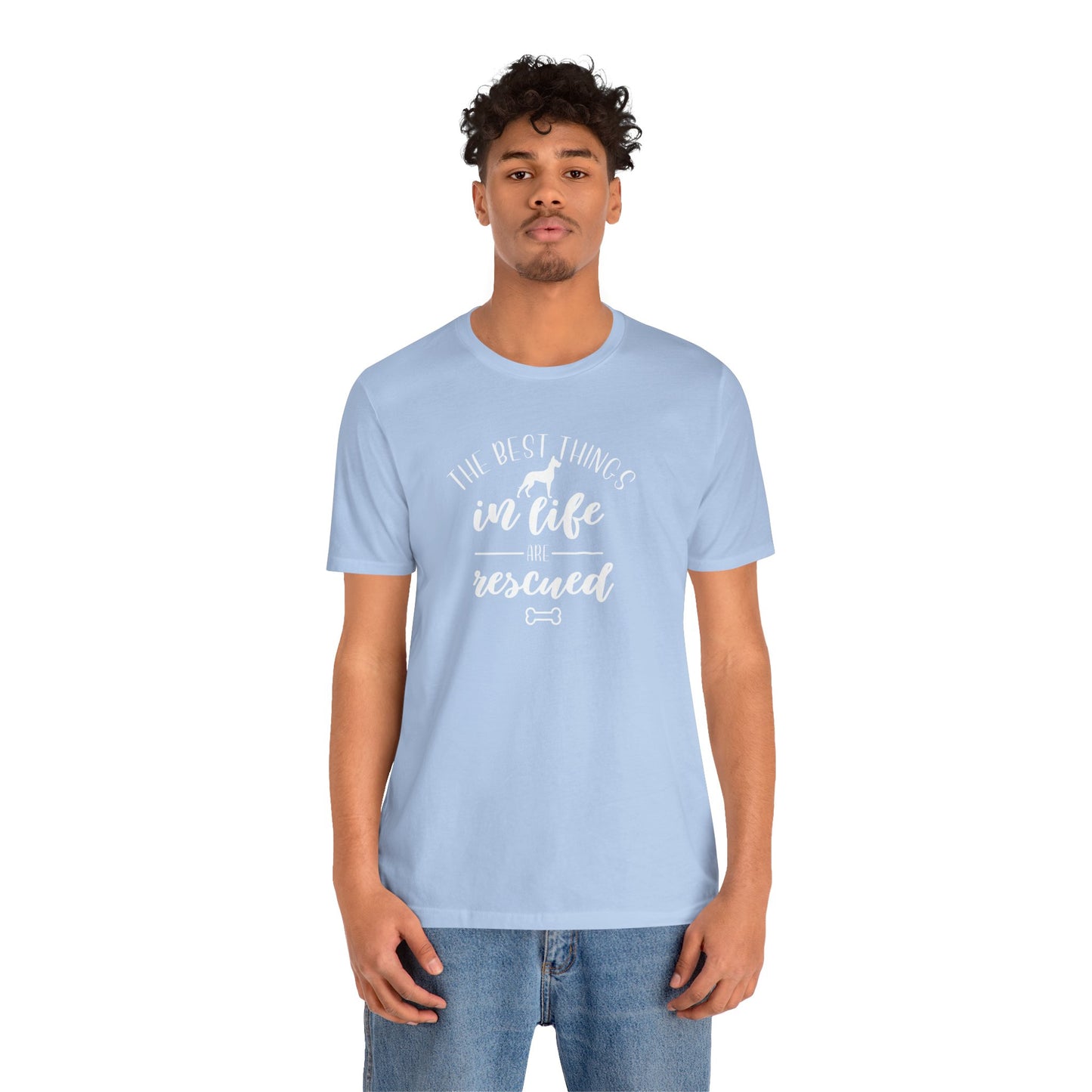 The Best Things In Life Are Rescued T-Shirt