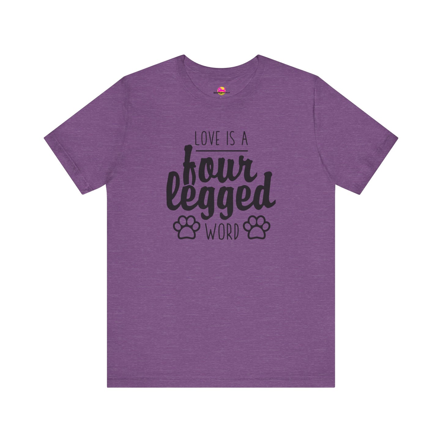 Love Is A Four Legged Word T-Shirt