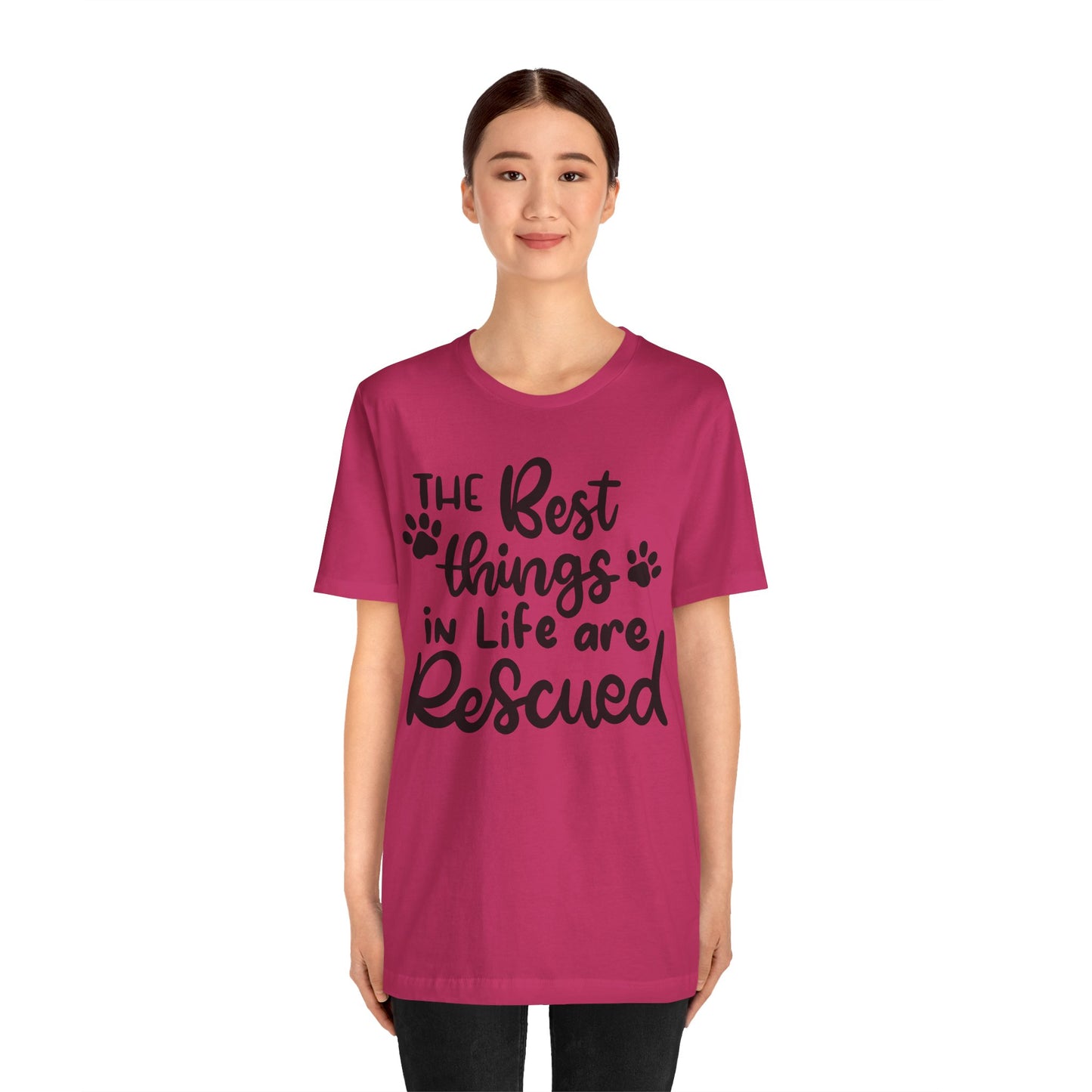 The Best Things In Life Are Rescued T-Shirt