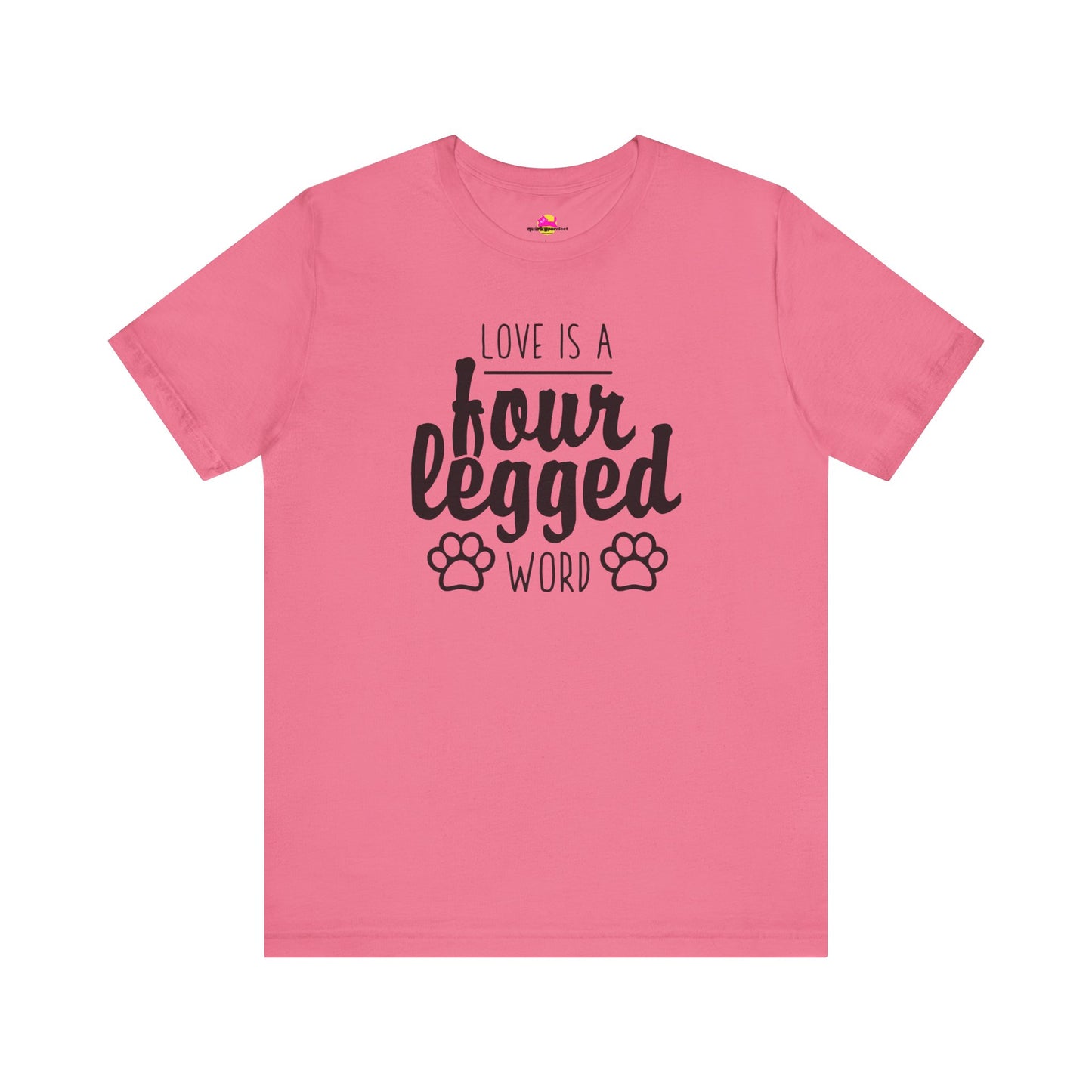 Love Is A Four Legged Word T-Shirt