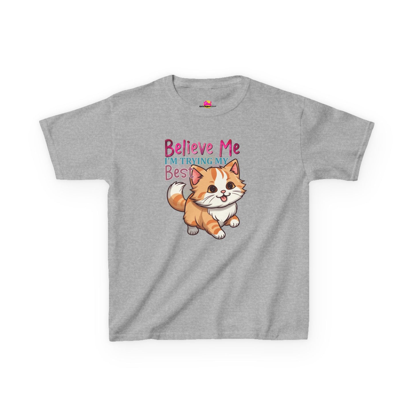 Kids Heavy Cotton Tee - Believe Me I'm Trying My Best T-Shirt