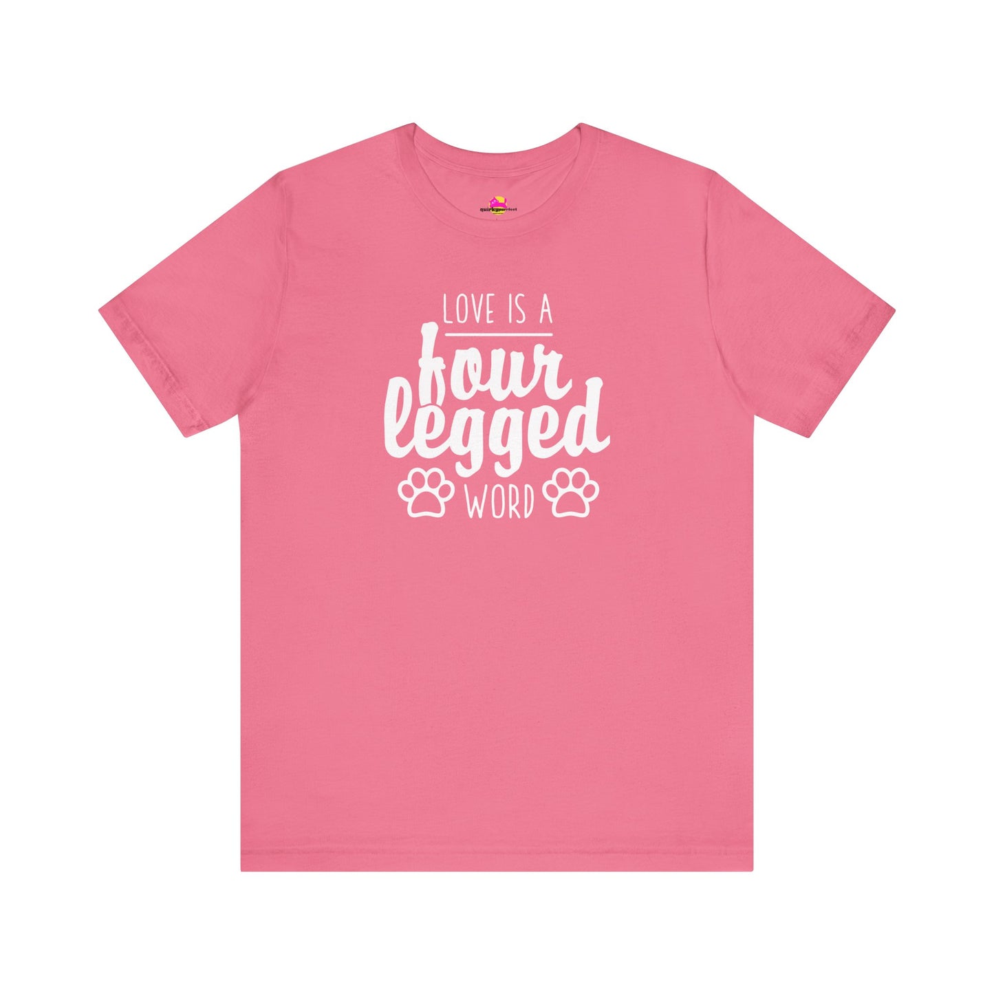 Love Is A Four Legged Word T-Shirt