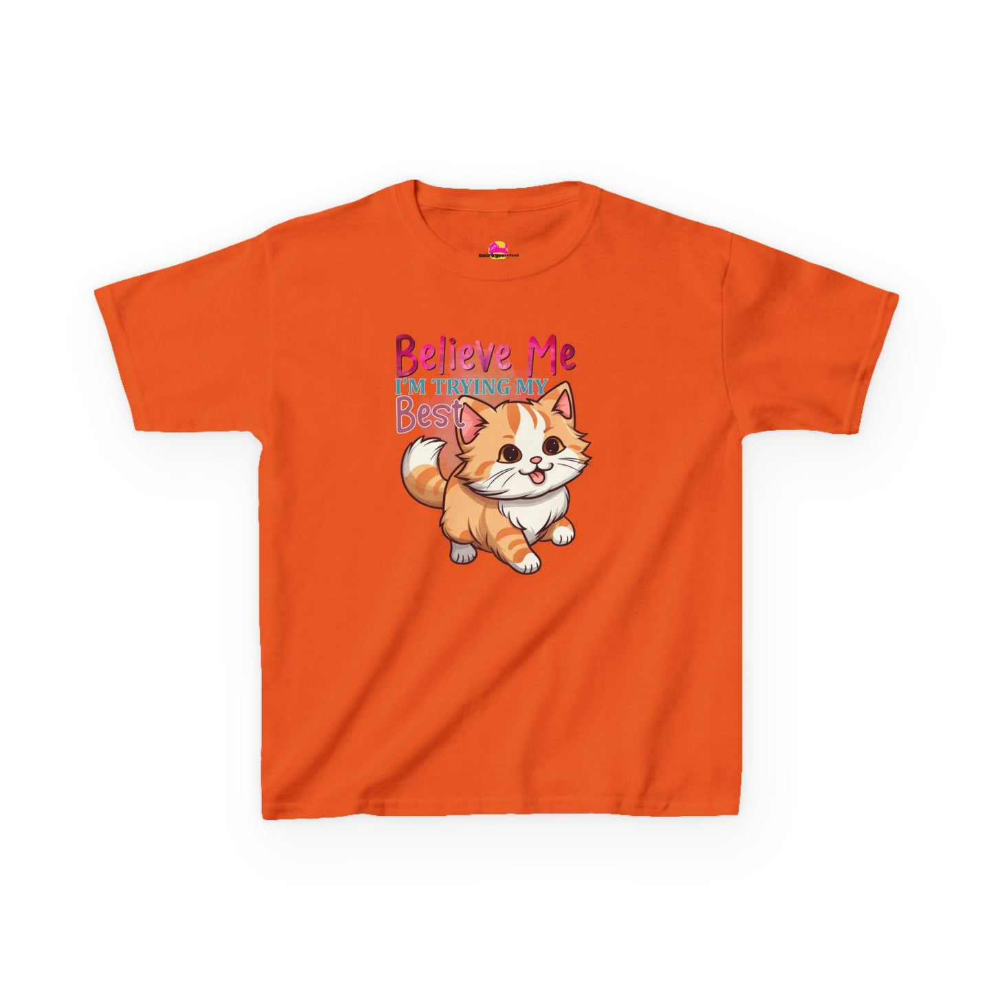 Kids Heavy Cotton Tee - Believe Me I'm Trying My Best T-Shirt