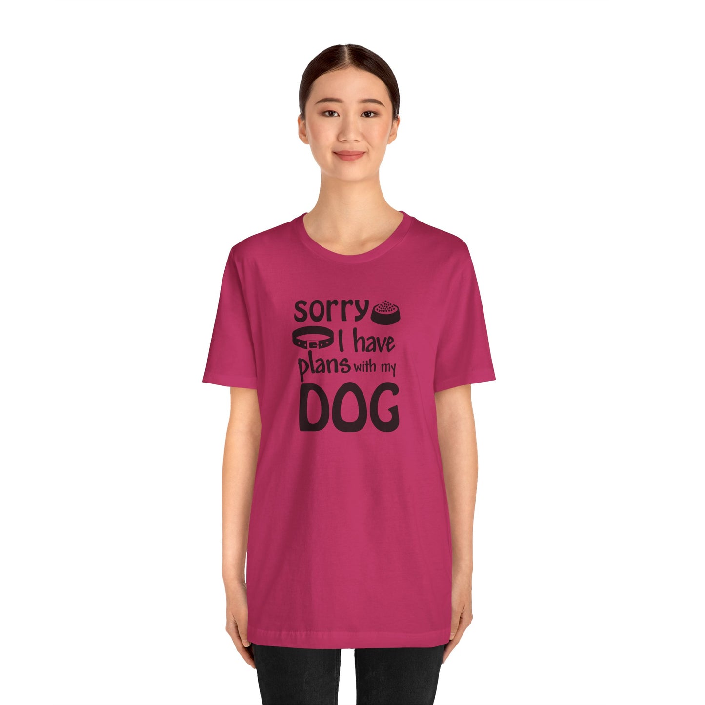 Sorry I Have Plans With My Dog T-Shirt