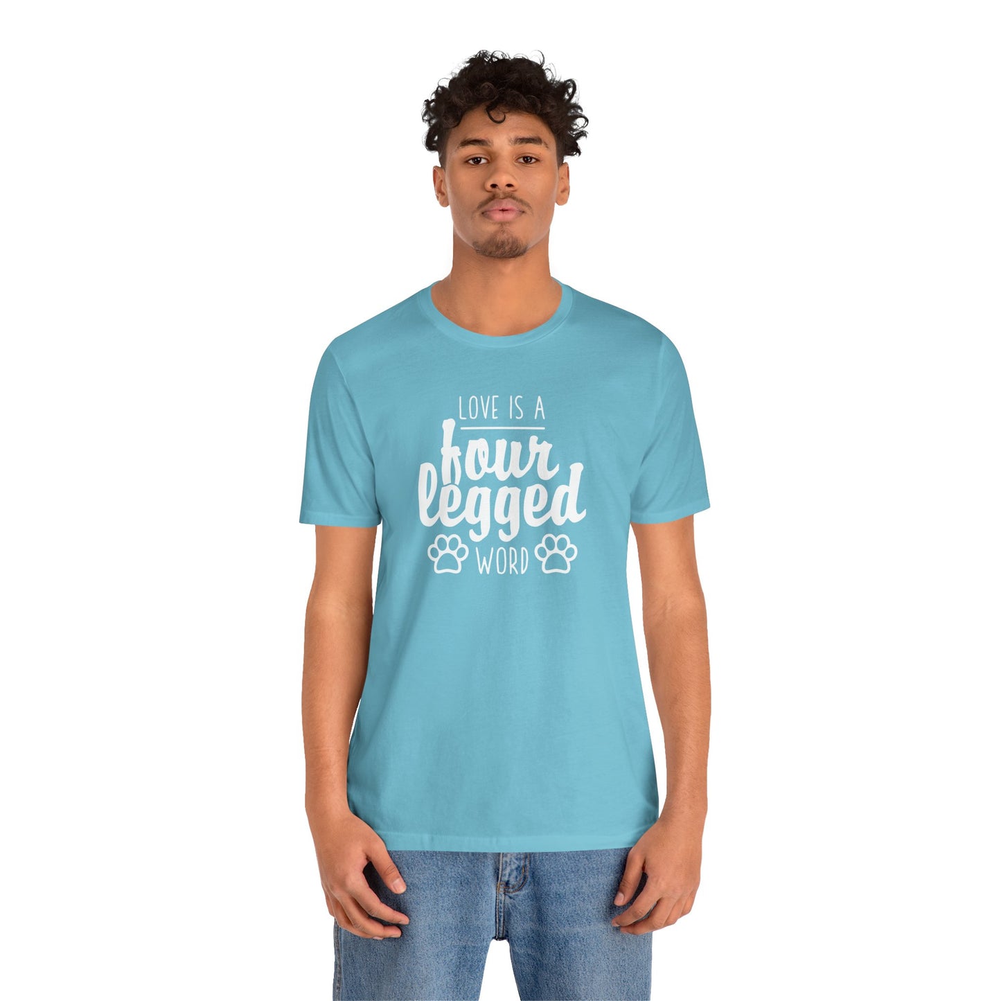 Love Is A Four Legged Word T-Shirt