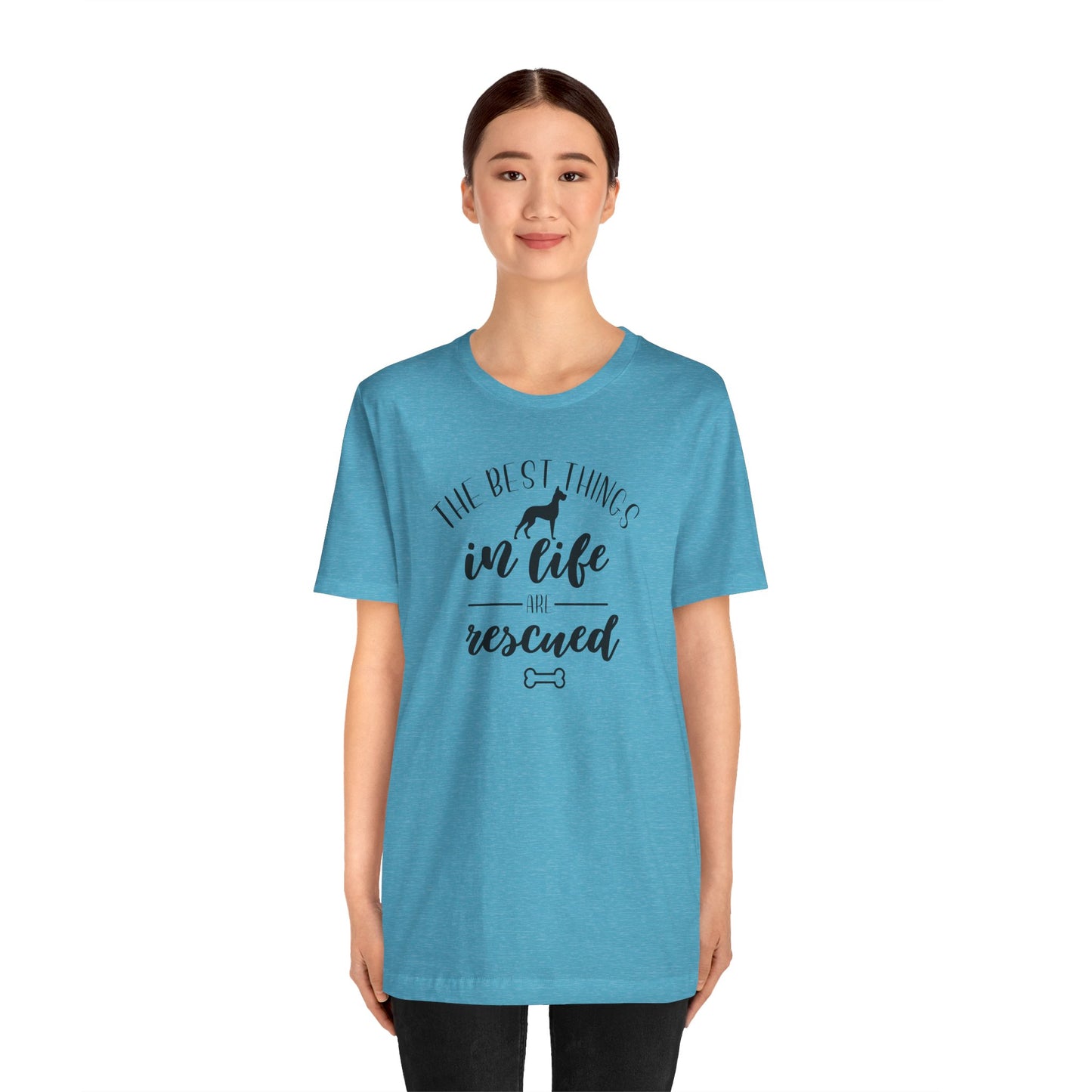 The Best Things In Life Are Rescued T-Shirt