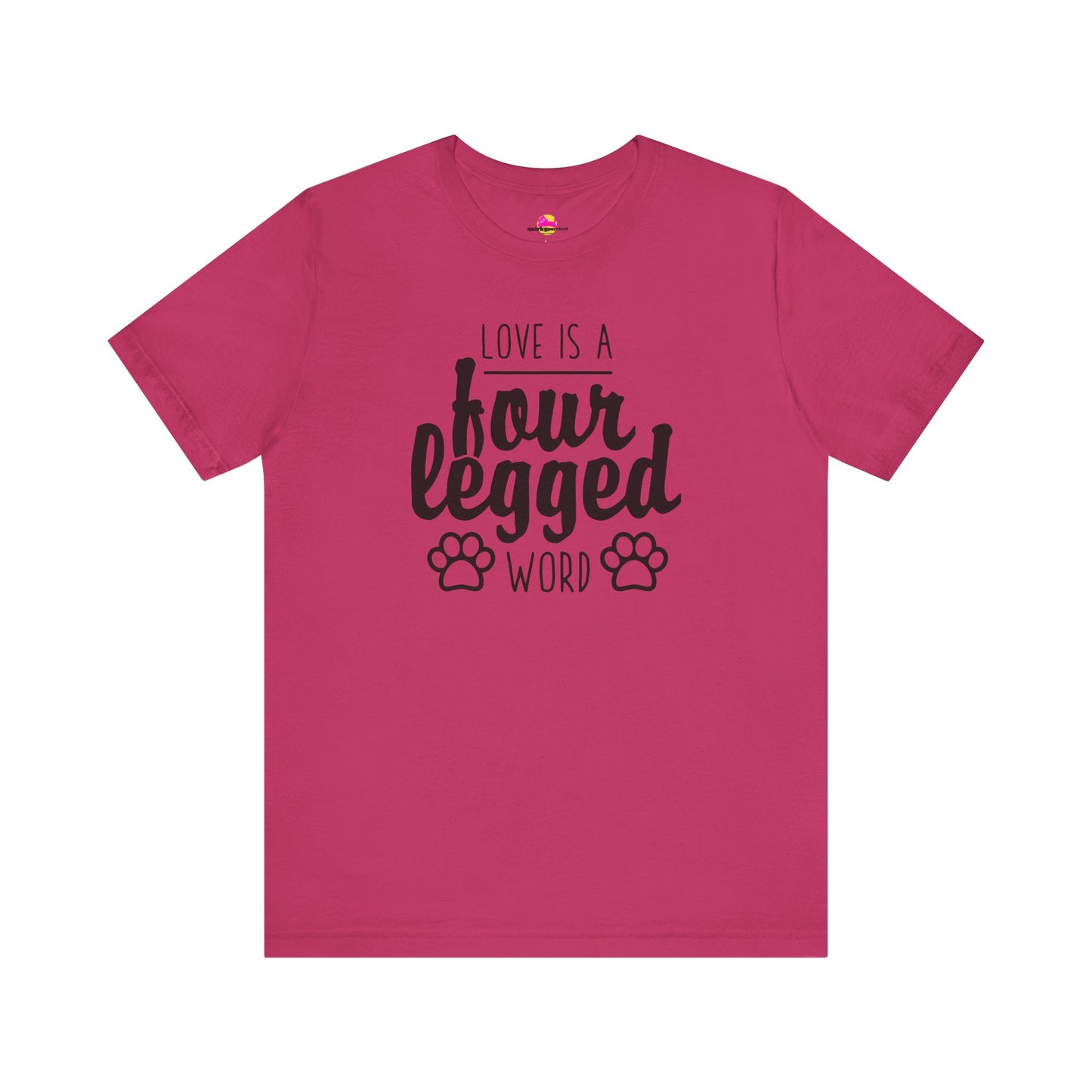 Love Is A Four Legged Word T-Shirt