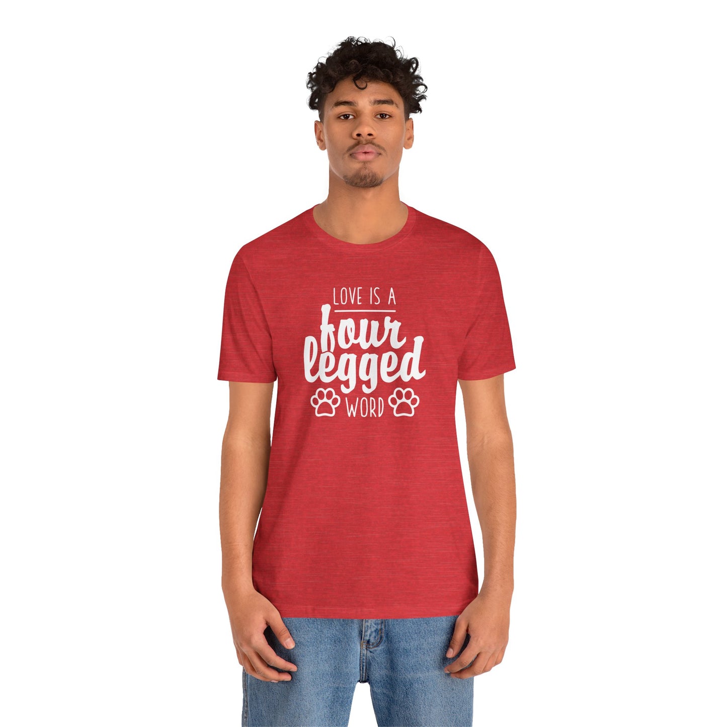 Love Is A Four Legged Word T-Shirt