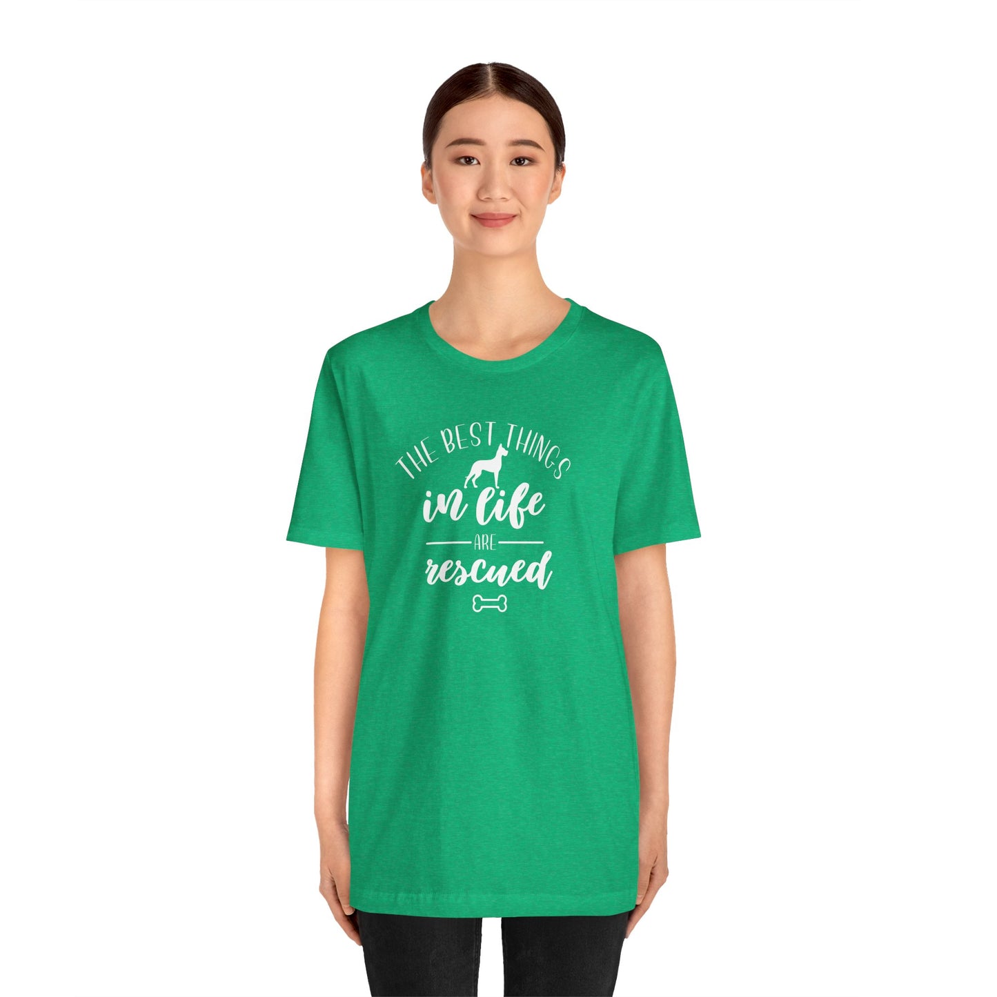 The Best Things In Life Are Rescued T-Shirt
