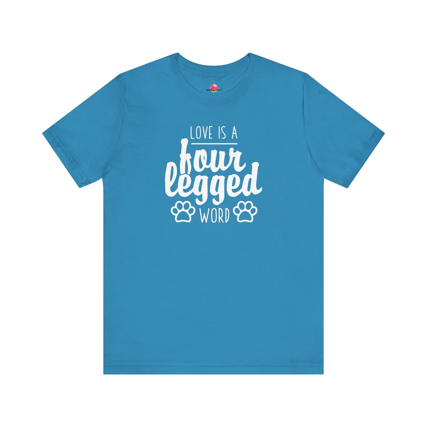 Love Is A Four Legged Word T-Shirt