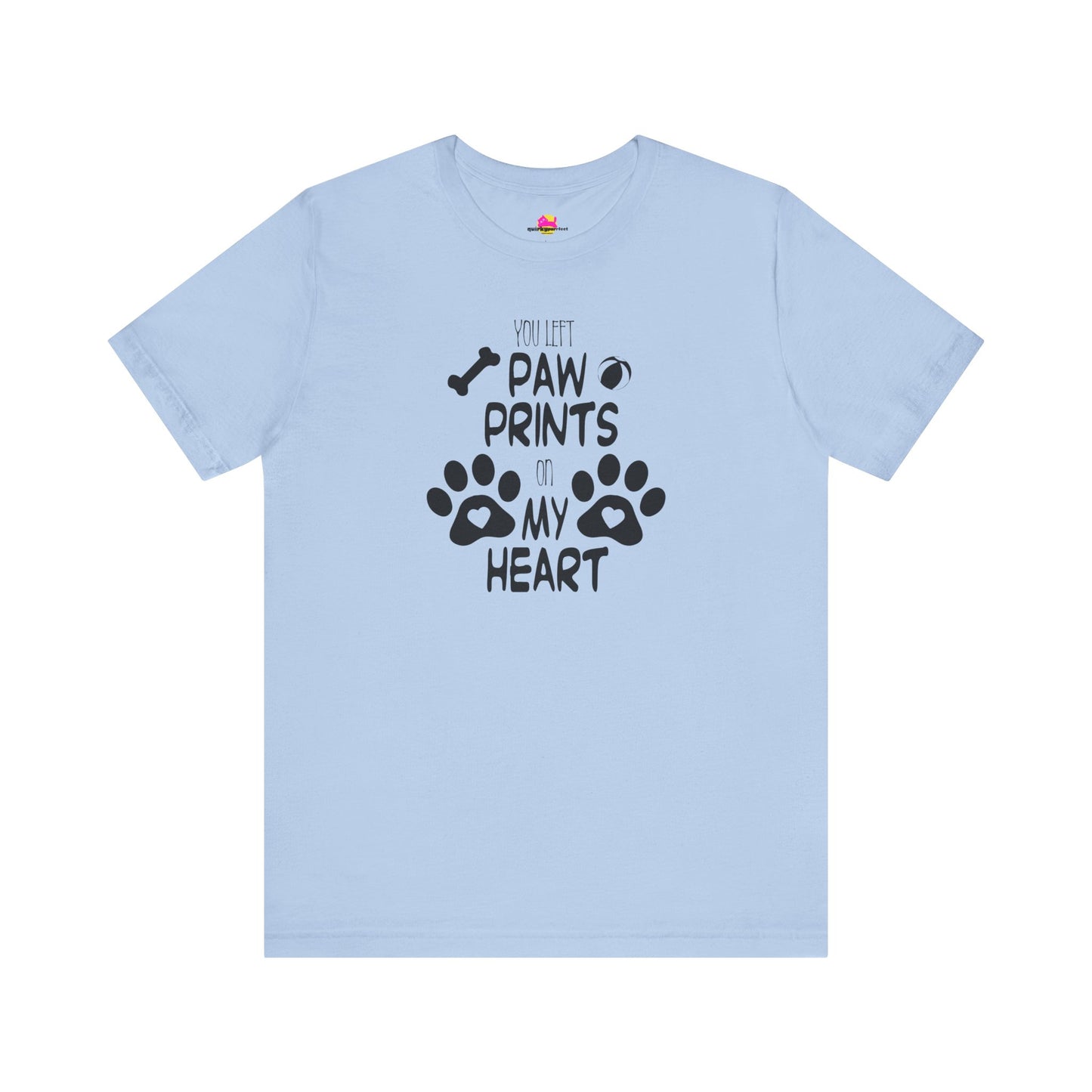You Left Paw Prints On My Heart T-Shirt