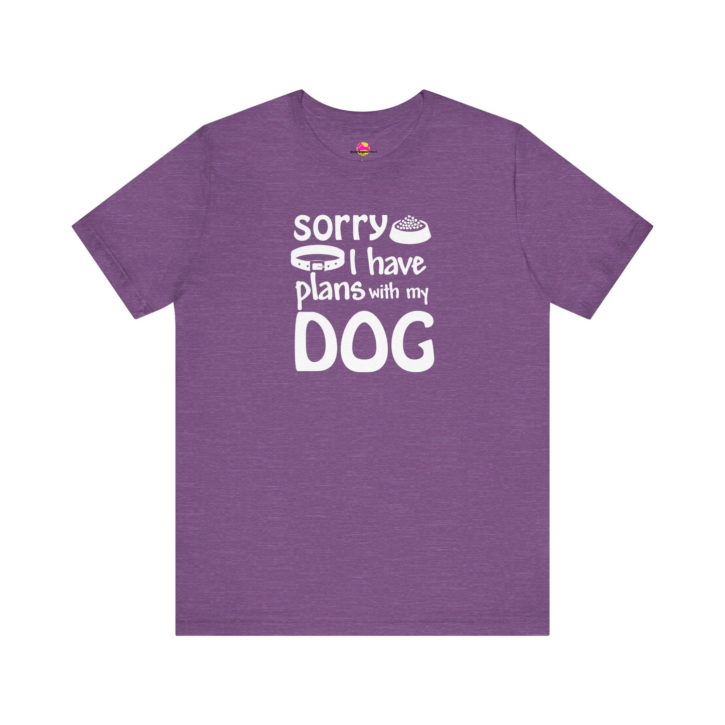 Sorry I Have Plans With My Dog T-Shirt