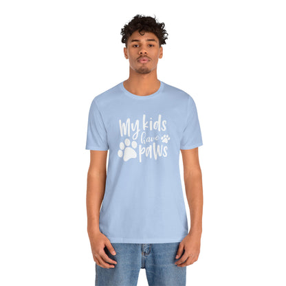 My Kids Have Paws T-Shirt