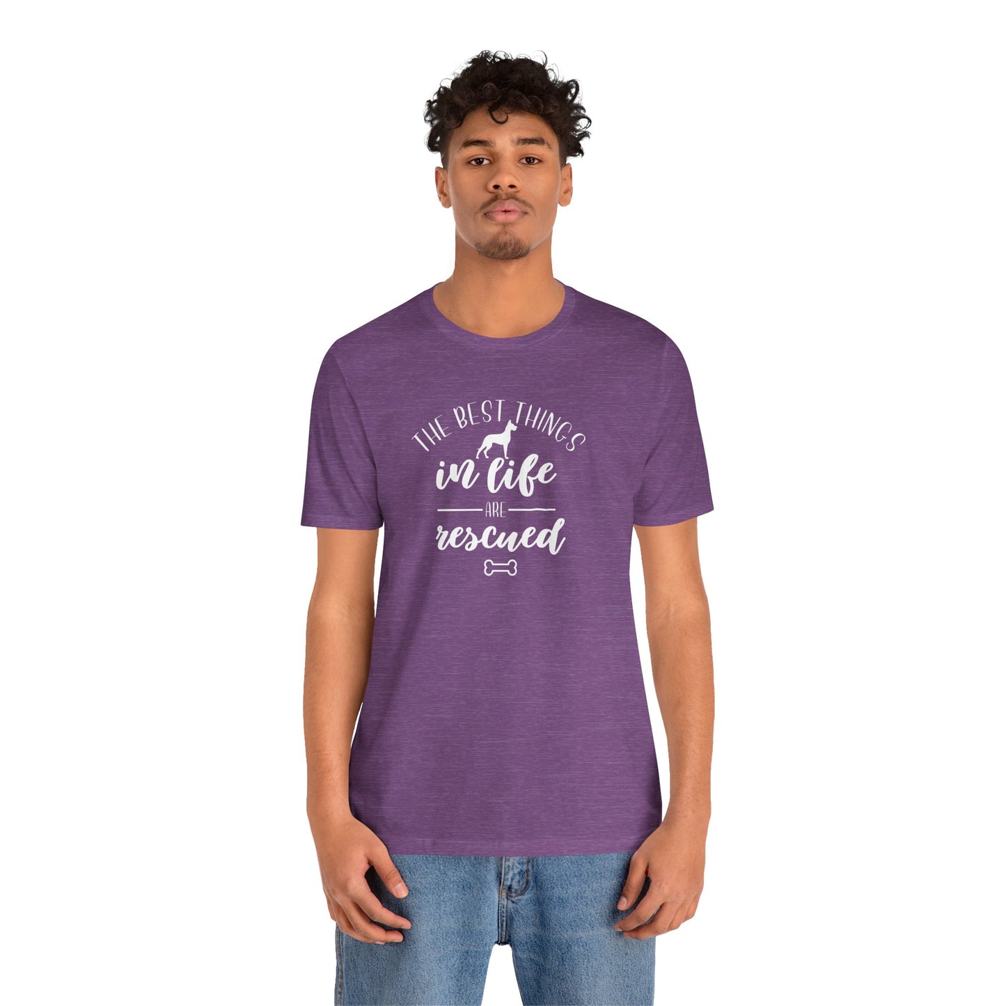 The Best Things In Life Are Rescued T-Shirt