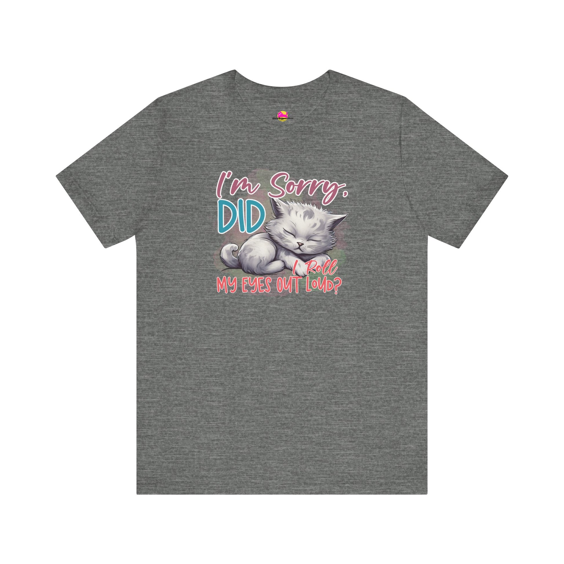 Did I Roll My Eyes Out Loud T-Shirt alternate product view 1