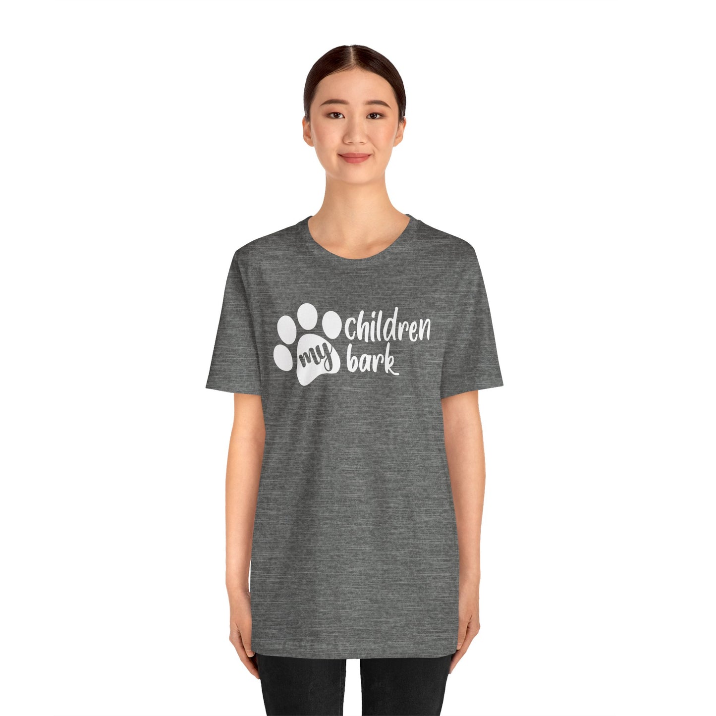 My Children Bark T-Shirt